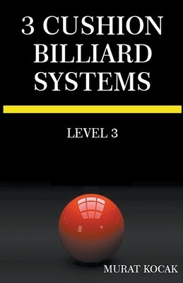 3 Cushion Billiard Systems- Level 3 by Kocak, Murat