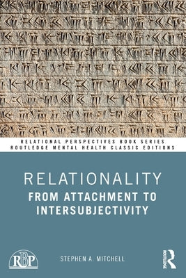 Relationality: From Attachment to Intersubjectivity by Mitchell, Stephen A.