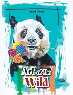Art of the Wild by Robert, Ernest