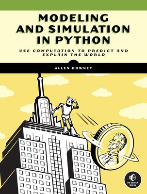 Modeling and Simulation in Python by Downey, Allen B.