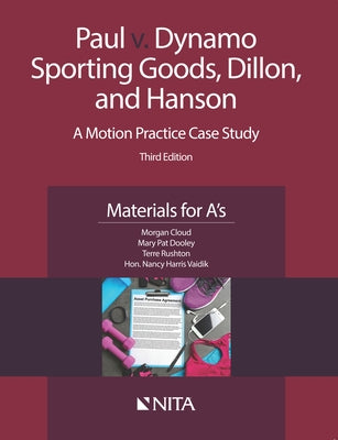 Paul v. Dynamo Sporting Goods, Dillon, and Hanson: A Motion Practice Case Study, Materials for A's by Cloud, Morgan