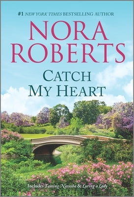 Catch My Heart by Roberts, Nora