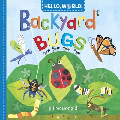 Hello, World! Backyard Bugs by McDonald, Jill