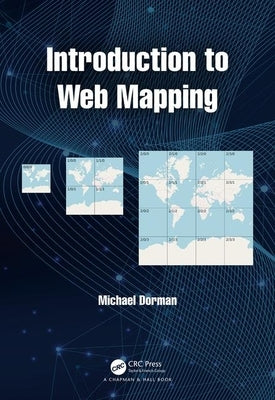 Introduction to Web Mapping by Dorman, Michael