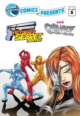 TidalWave Comics Presents #5: Victoria's Secret Service and Gearz by Rafter, Dan