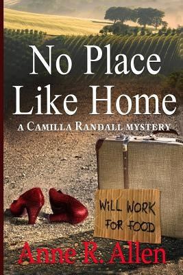 No Place Like Home: The Camilla Randall Mysteries # 4 by Allen, Anne R.