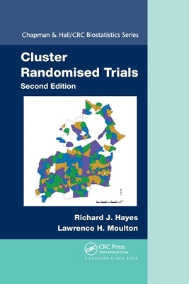 Cluster Randomised Trials by Hayes, Richard J.
