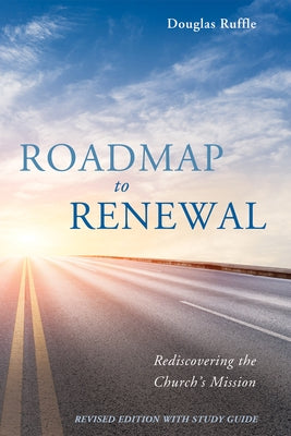 Roadmap to Renewal by Ruffle, Douglas