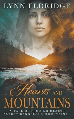 Hearts and Mountains: A Historical Western Romance by Eldridge, Lynn