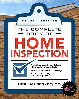 Complete Book of Home Inspection 4/E by Becker, Norman