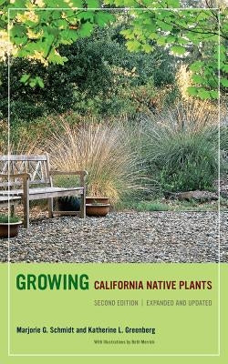 Growing California Native Plants, Second Edition by Schmidt, Marjorie G.