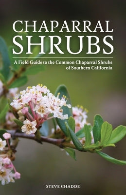 Chaparral Shrubs by Chadde, Steve W.