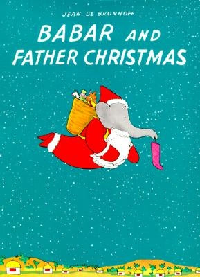 Babar and Father Christmas by De Brunhoff, Jean