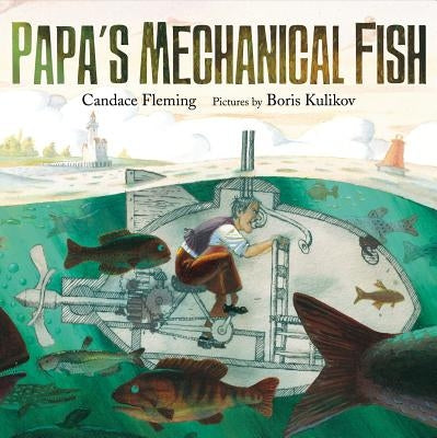 Papa's Mechanical Fish by Fleming, Candace