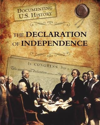 The Declaration of Independence by Raum, Elizabeth