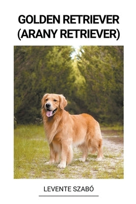 Golden Retriever (Arany Retriever) by Szab&#243;, Levente