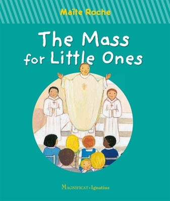 The Mass for Little Ones by Roche, Ma&#239;te