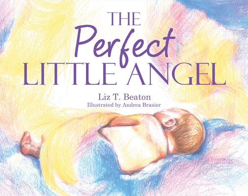 The Perfect Little Angel by Liz T Beaton