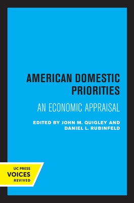 American Domestic Priorities: An Economic Appraisal by Quigley, John M.