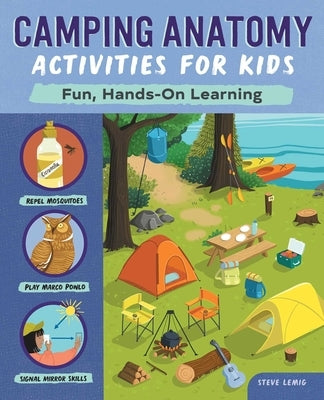 Camping Anatomy Activities for Kids: Fun, Hands-On Learning by Lemig, Steve