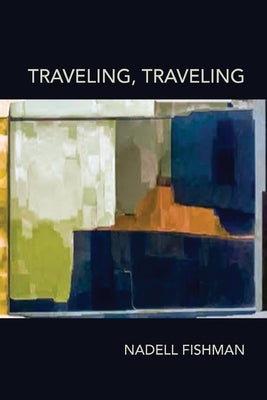 Traveling, Traveling by Fishman, Nadell