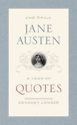 The Daily Jane Austen: A Year of Quotes by Austen, Jane