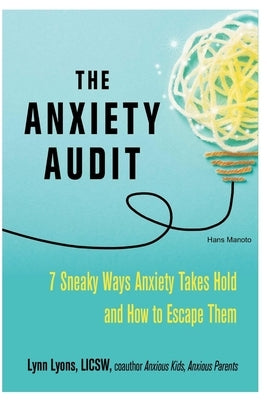 The Anxiety Audit by Manoto, Hans
