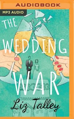 The Wedding War by Talley, Liz