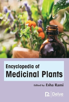 Encyclopedia of Medicinal Plants by Rami, Esha