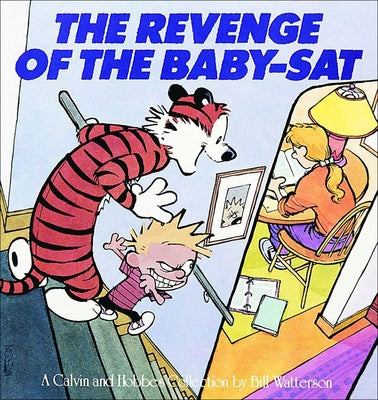 Revenge of the Baby-SAT: A Calvin and Hobbes Collection by Watterson, Bill