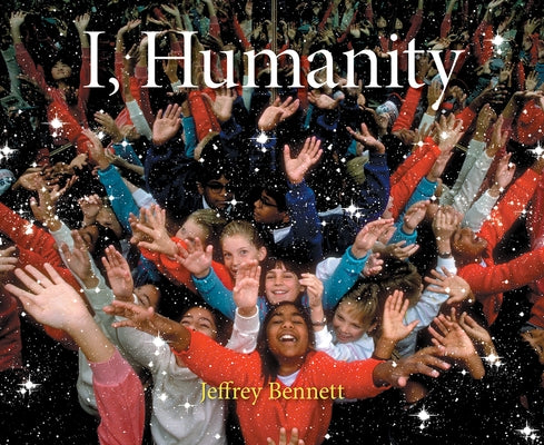 I, Humanity by Bennett, Jeffrey