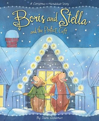 Boris and Stella and the Perfect Gift by Goldman, Dara