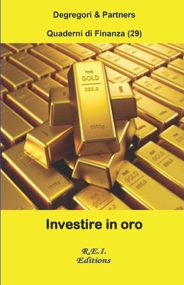 Investire in oro by Partners, Degregori and