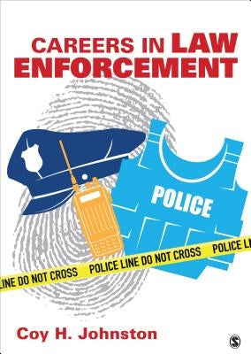 Careers in Law Enforcement by Johnston, Coy H.