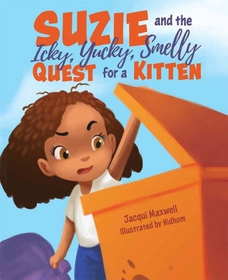 Suzie and the Icky, Yucky, Smelly Quest for a Kitten by Maxwell, Jacqui