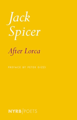 After Lorca by Spicer, Jack