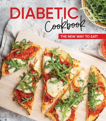 Diabetic Cookbook: The New Way to Eat! by Publications International Ltd