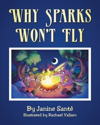 Why Sparks Won't Fly by Sant&#227;(c), Janine