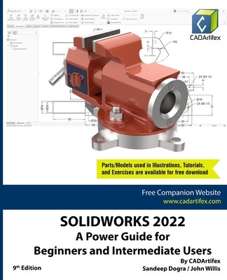 Solidworks 2022: A Power Guide for Beginners and Intermediate Users by Cadartifex