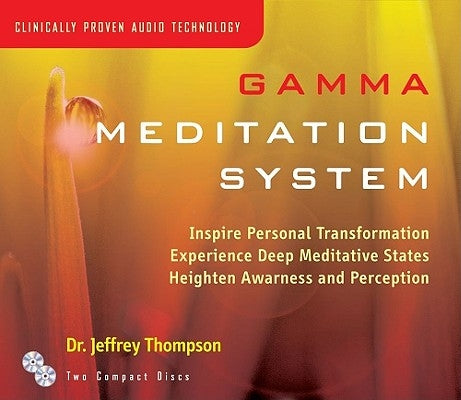Gamma Meditation System by Thompson, Jeffrey