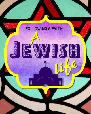 A Jewish Life by Senker, Cath
