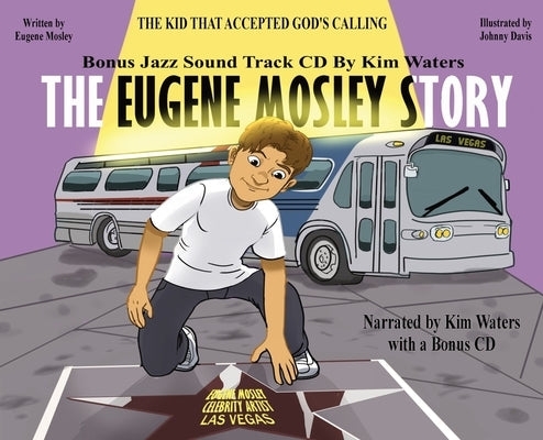 The Eugene Mosley Story: The Kid That Accepted God's Calling by Mosley, Eugene