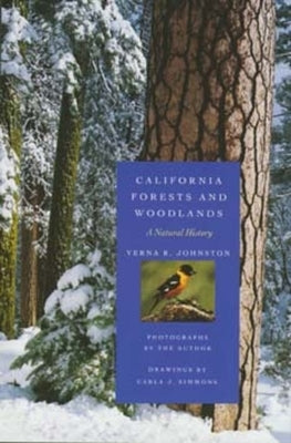 California Forests and Woodlands: A Natural History by Johnston, Verna R.