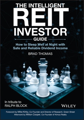 The Intelligent Reit Investor Guide: How to Sleep Well at Night with Safe and Reliable Dividend Income by Thomas, Brad