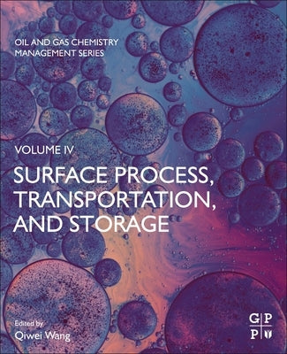 Surface Process, Transportation, and Storage by Wang, Qiwei