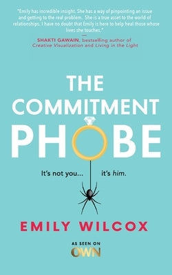 The Commitment Phobe by Wilcox, Emily