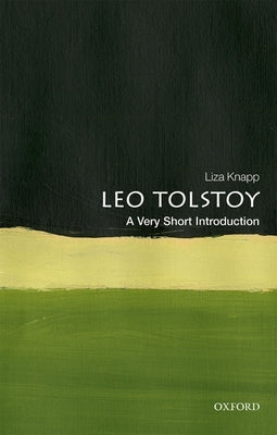 Tolstoy: A Very Short Introduction by Knapp, Liza