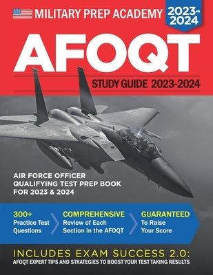 AFOQT Study Guide: Air Force Officer Qualifying Test Prep Book by Academy, Military Prep