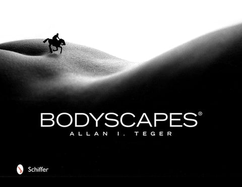Bodyscapes(r) by Teger, Allan I.