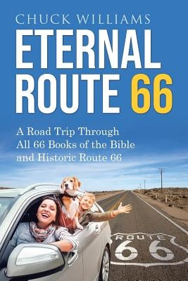 Eternal Route 66 by Williams, Chuck